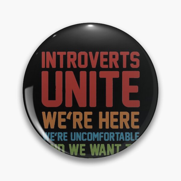 Item preview, Introverts Unite - We're Here We're Uncomfortable And We Want To Go Home designed and sold by clickmostro.