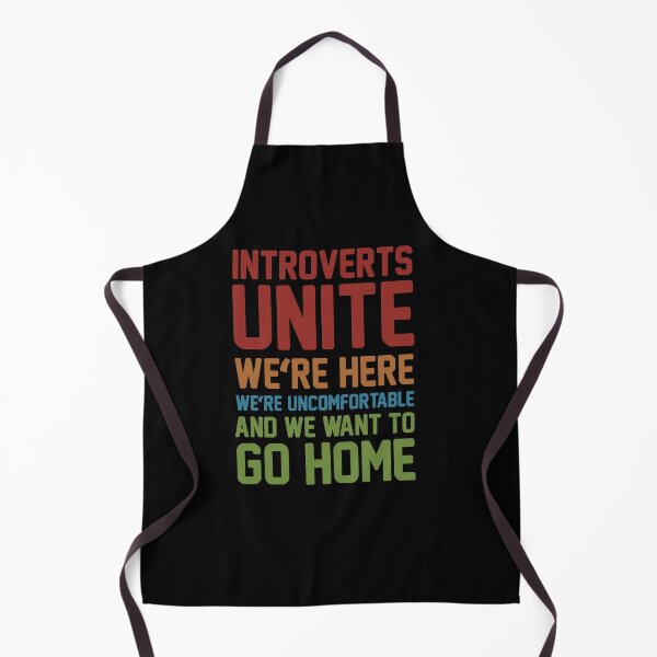 Item preview, Introverts Unite - We're Here We're Uncomfortable And We Want To Go Home designed and sold by clickmostro.
