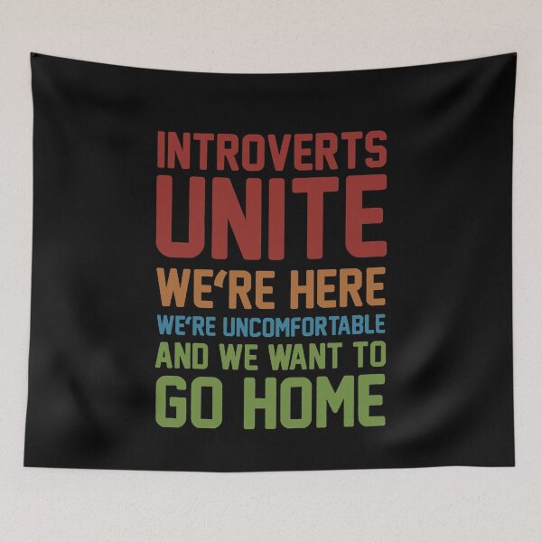 Item preview, Introverts Unite - We're Here We're Uncomfortable And We Want To Go Home designed and sold by clickmostro.