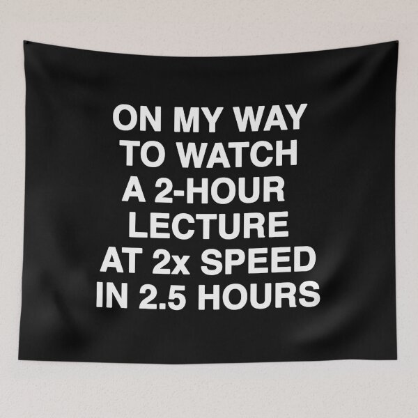 Item preview, Watching Lecture at 2x Speed designed and sold by FunnyNerdStuff.