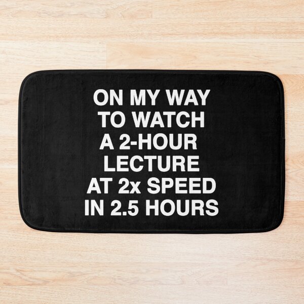 Item preview, Watching Lecture at 2x Speed designed and sold by FunnyNerdStuff.