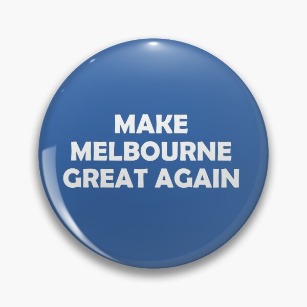 Item preview, MAKE MELBOURNE GREAT AGAIN designed and sold by DomGDesign.