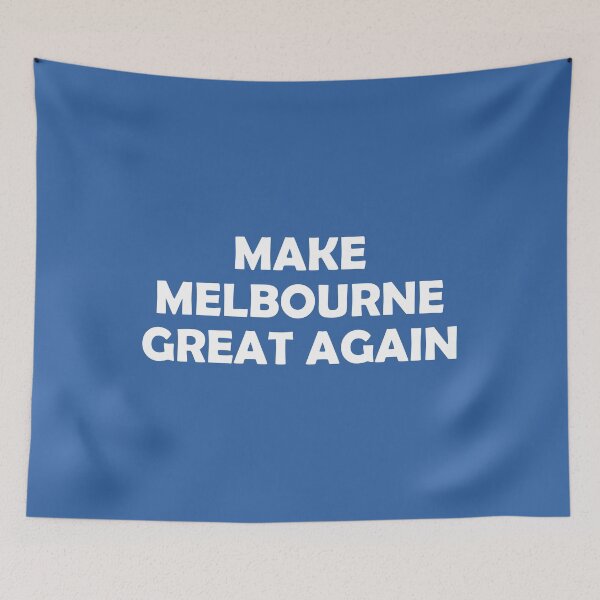 Item preview, MAKE MELBOURNE GREAT AGAIN designed and sold by DomGDesign.