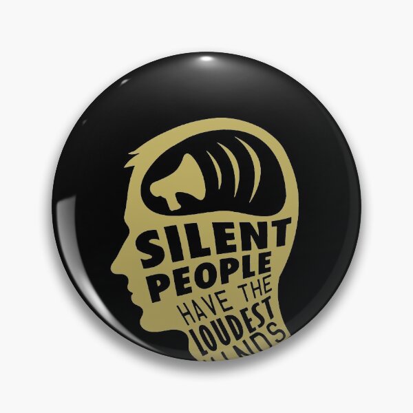Item preview, Silent People Have The Loudest Minds designed and sold by clickmostro.
