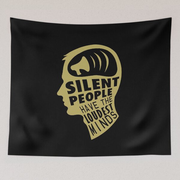 Item preview, Silent People Have The Loudest Minds designed and sold by clickmostro.