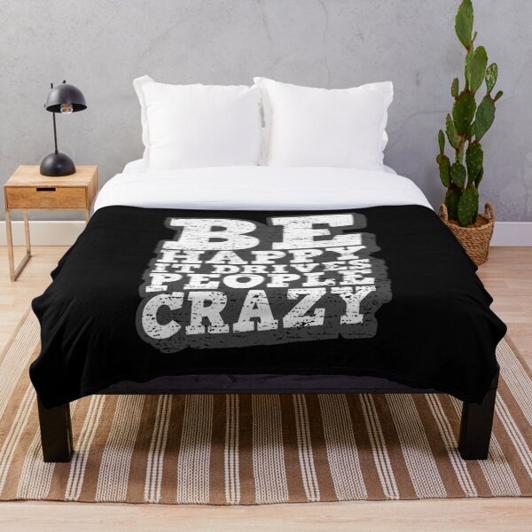Item preview, Be Happy It Drives People Crazy Quote - Camiseta de frases de refranes designed and sold by AlinBusit.