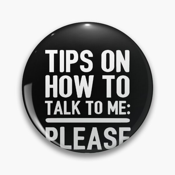 Item preview, Tips On How To Talk To Me Please Don't designed and sold by clickmostro.
