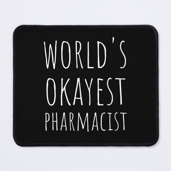 Item preview, WORLD'S OKAYEST PHARMACIST designed and sold by T-shirtgallery.