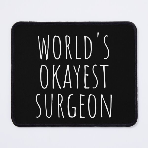 Item preview, WORLD'S OKAYEST SURGEON designed and sold by T-shirtgallery.