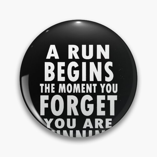 Item preview, A Run Begins The Moment You Forget You Are Running designed and sold by clickmostro.