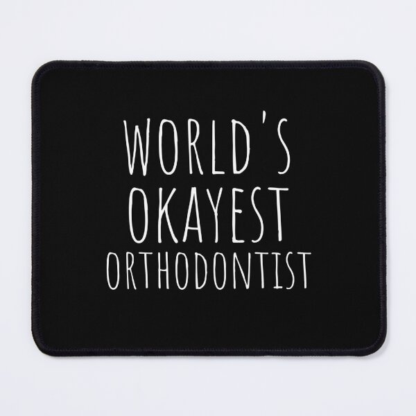Item preview, WORLD'S OKAYEST ORTHODONTIST designed and sold by T-shirtgallery.