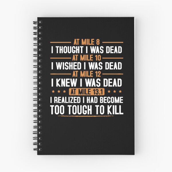 Item preview, At Mile13 1  I Had Realized I Had Become Too Tough To Kill designed and sold by clickmostro.