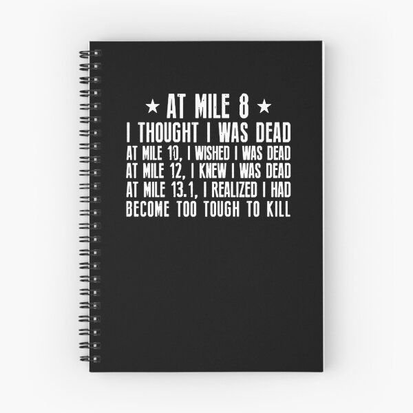 Item preview, At Mile 13 1 I Realized I Had Become Too Tough To Kill designed and sold by clickmostro.