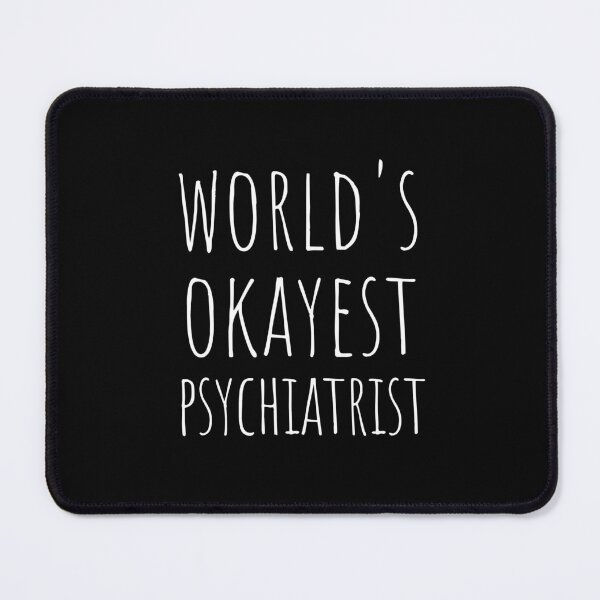 Item preview, WORLD'S OKAYEST PSYCHIATRIST  designed and sold by T-shirtgallery.