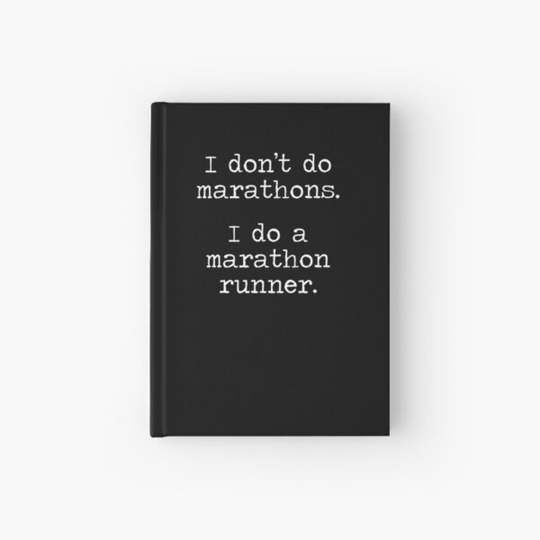 Item preview, I Don't Do Marathons I Do A Marathon Runner designed and sold by clickmostro.
