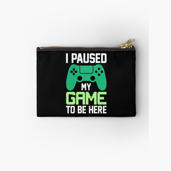 Item preview, I Paused My Game To Be Here  designed and sold by Genjitsu-Art.