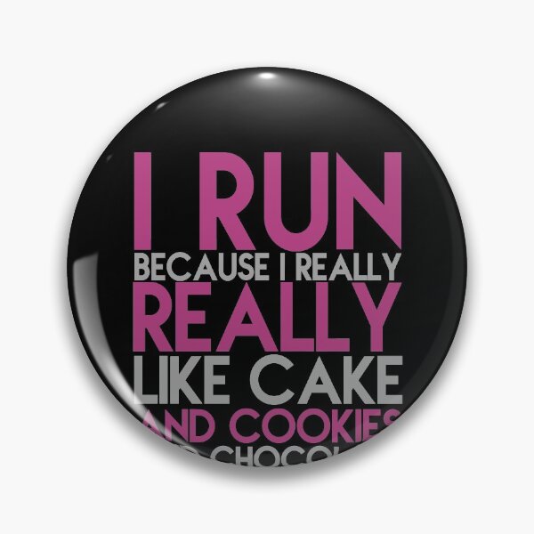 Item preview, I Run Because I Really Like Cake And Cookies And Chocolate designed and sold by clickmostro.