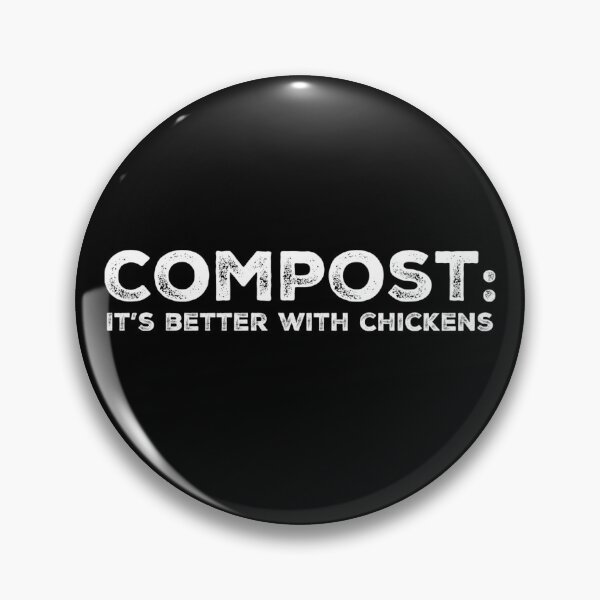 Item preview, Compost: Its better with chickens designed and sold by homesteadswag.