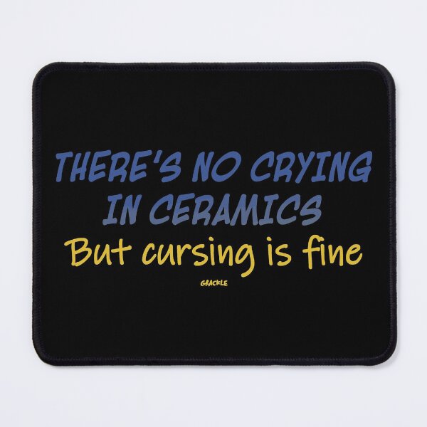 Item preview, No Crying In Ceramics (Multicolor Version) designed and sold by JanGrackle.