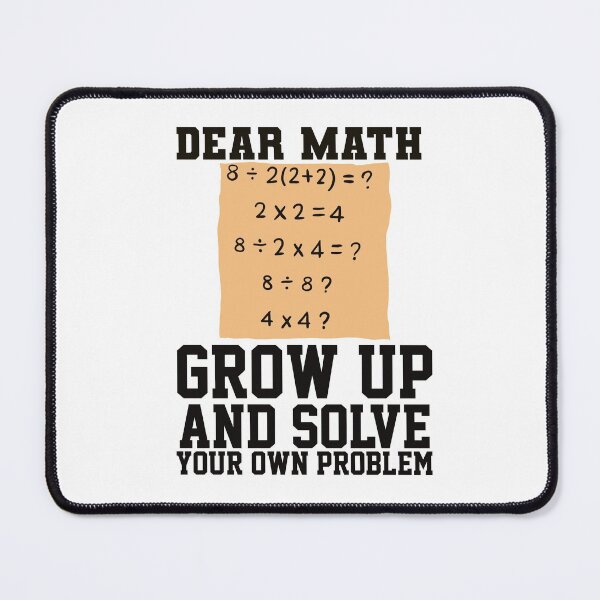 Item preview, Dear Math Grow Up And Solve Your Own Problem  designed and sold by papaipapai198.
