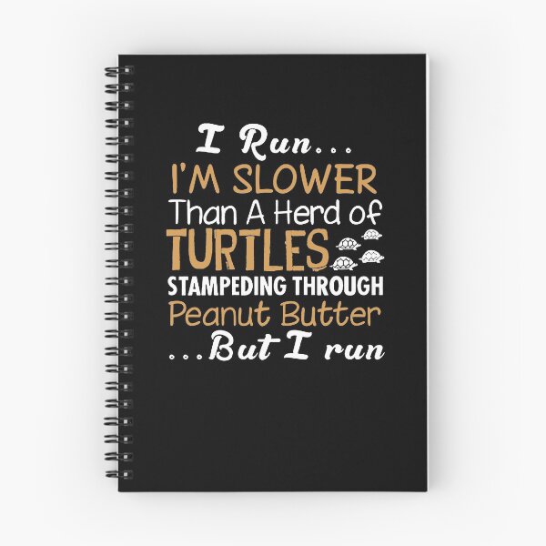 Item preview, I Run I'm Slower Than A Herd Of Turtles designed and sold by clickmostro.