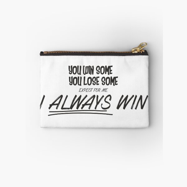 Item preview, I Always Win designed and sold by seriesclothing.