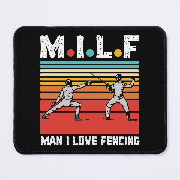 Item preview, MILF - Man I love fencing designed and sold by SidTastic .