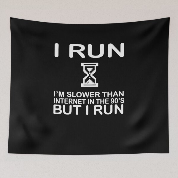 Item preview, I Run I'm Slower Than Internet In The 90's But I Run designed and sold by clickmostro.