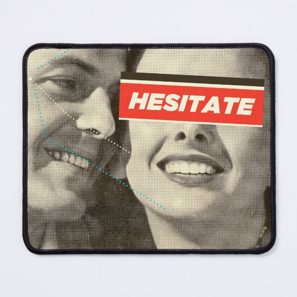 Item preview, Hesitate designed and sold by FrankMoth.