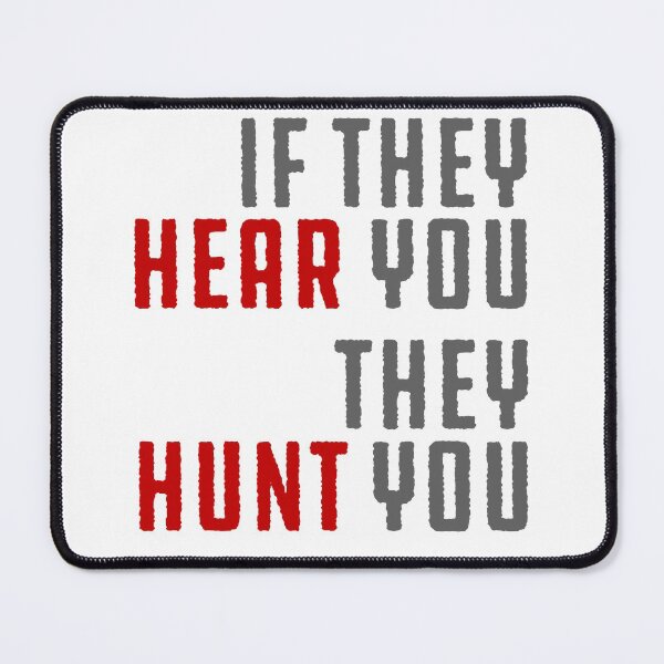 Item preview, if they hear you they hunt you A Quiet Place Halloween Horror Movie In A Deserted Area Makes The Character In The Movie Have To Be Very Brave To Overcome designed and sold by aquietplaceween.