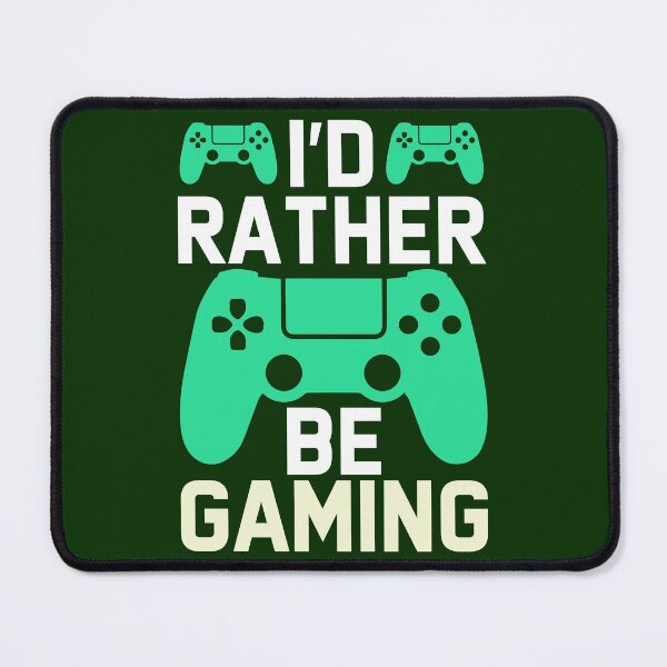 Item preview, I'd Rather Be Gaming designed and sold by Genjitsu-Art.