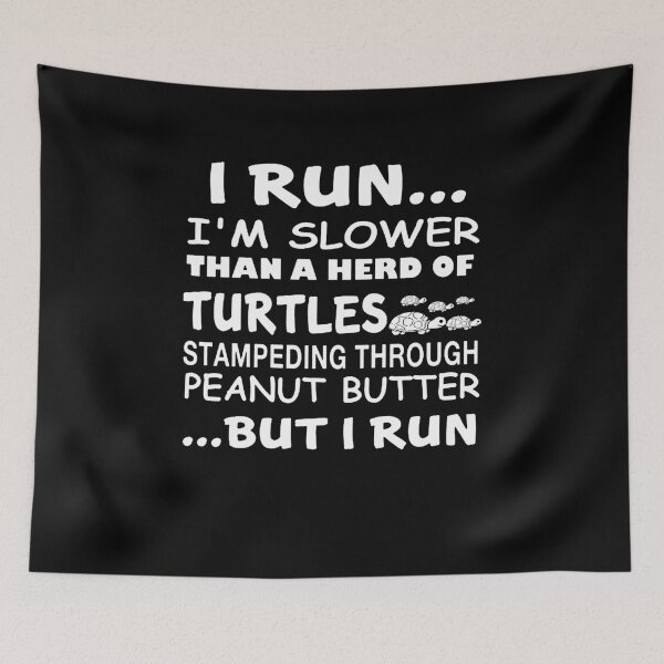 Item preview, I'm Slower Than A Herd Of Turtles designed and sold by clickmostro.