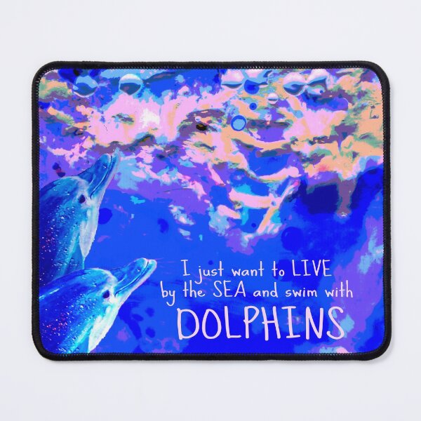 Item preview, I Just Want to Live by the Sea and Swim with Dolphins designed and sold by Heatherian.