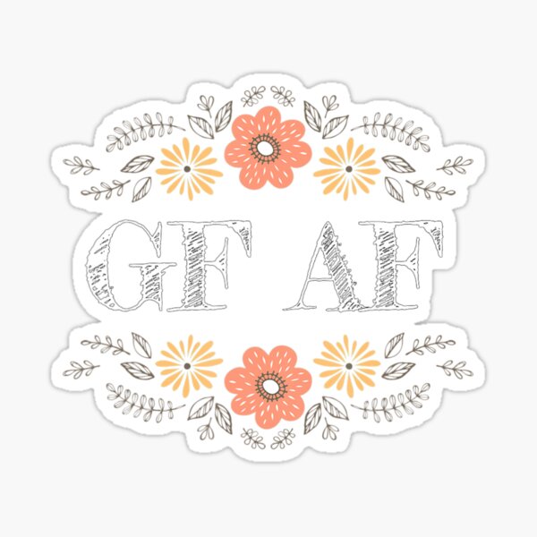 Funny Gluten Free Humor Gluten Free Af Sticker