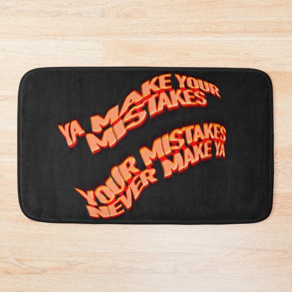 Item preview, Ya make your mistakes your mistakes never make you designed and sold by vvsn studio.