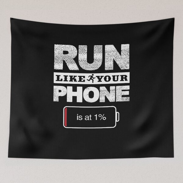 Item preview, Run Like Your Phone Is At 1% designed and sold by clickmostro.