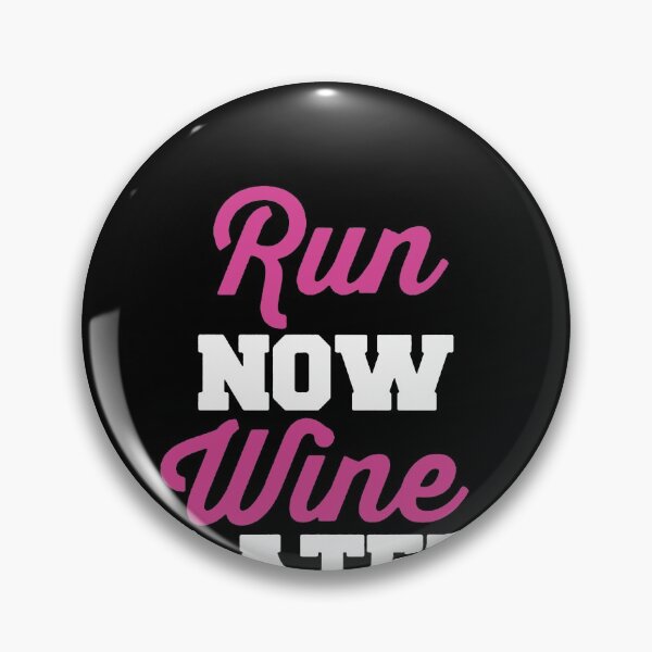 Item preview, Run Now Wine Later designed and sold by clickmostro.
