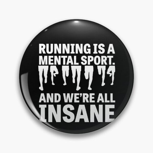 Item preview, Running Is A Mental Sport And We're All Insance designed and sold by clickmostro.