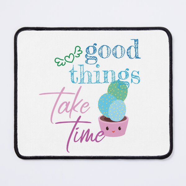 Item preview, Good things take time designed and sold by FunnyChameleon.