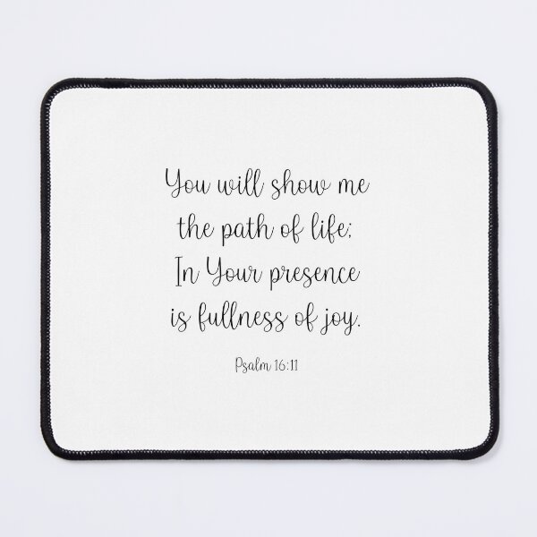 Item preview, You will show me the path of life; Psalm 16:11 designed and sold by corbrand.
