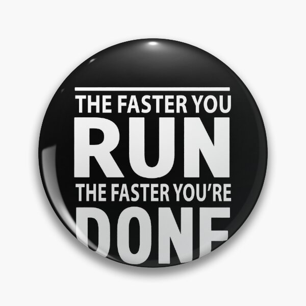 Item preview, The Faster You Run The Faster You're Done designed and sold by clickmostro.
