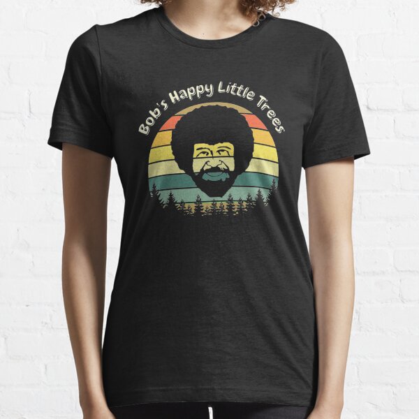 Bobs Happy Little Trees Shirt Essential T-Shirt