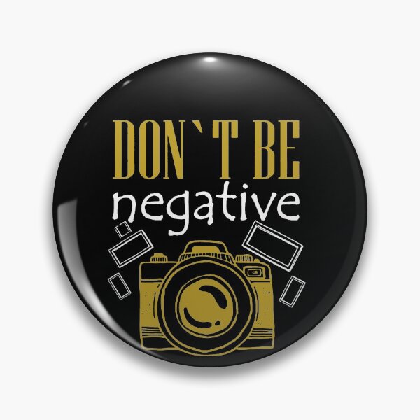 Item preview, Don't Be Negative designed and sold by clickmostro.