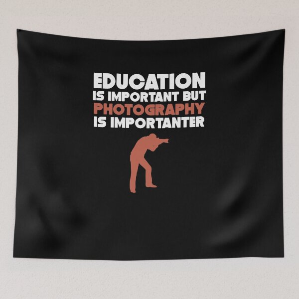 Item preview, Education Is Important But Photography Is Importanter designed and sold by clickmostro.