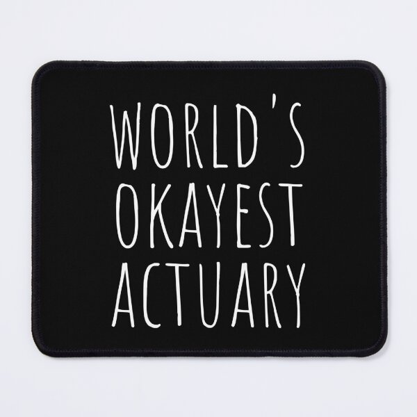 Item preview, WORLD'S OKAYEST ACTUARY designed and sold by T-shirtgallery.