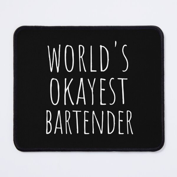 Item preview, WORLD'S OKAYEST BARTENDER designed and sold by T-shirtgallery.