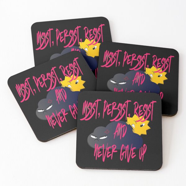 Item preview, insist, persist, resist and never give up designed and sold by zer0-cu4tro.