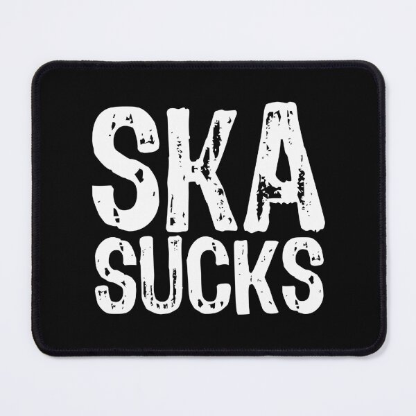 Item preview, Ska Sucks designed and sold by The "I Love Everything" Shop.