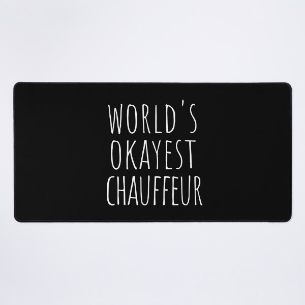 Item preview, WORLD'S OKAYEST CHAUFFEUR designed and sold by T-shirtgallery.