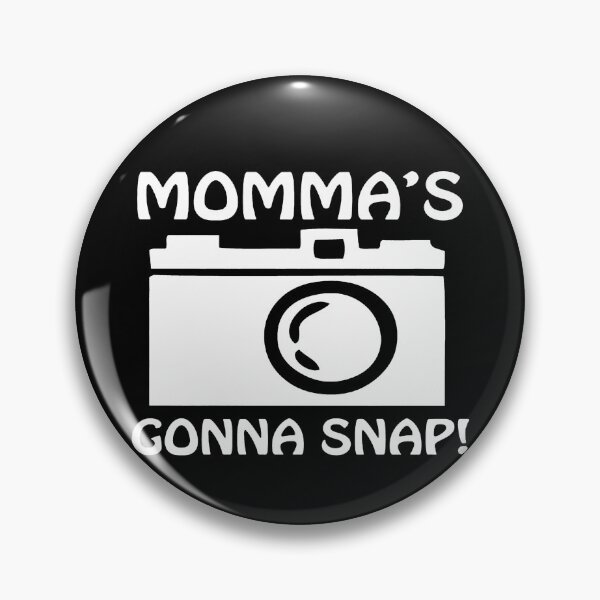 Item preview, Momma's Gonna Snap designed and sold by clickmostro.